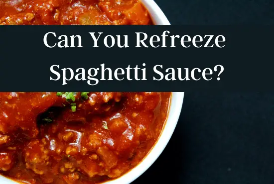 Can You Refreeze Spaghetti Sauce