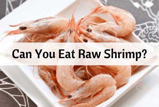 can-you-eat-raw-shrimp-yes-buying-and-cooking-tips