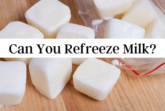 Can You Refreeze Milk