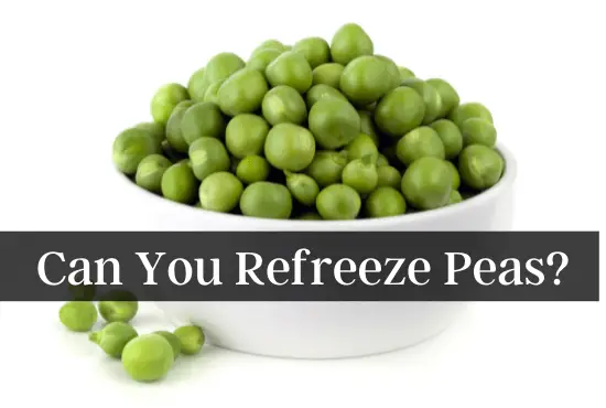 Can You Refreeze Peas