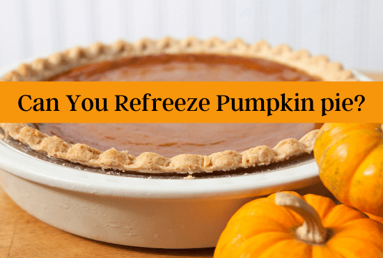 Can You Refreeze Pumpkin pie