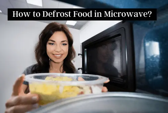 How to Defrost Food in Microwave