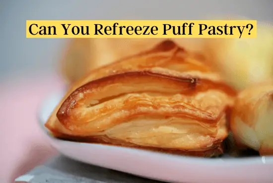 Can You Refreeze Puff Pastry