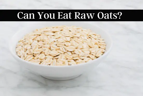 Can You Eat Raw Oats